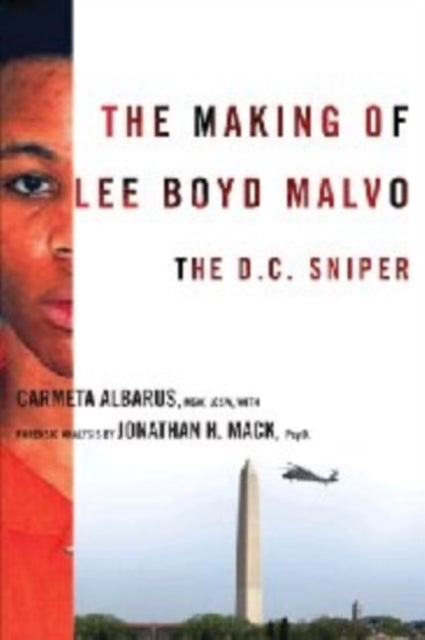 Book cover of: Making of Lee Boyd Malvo. By: Carmeta Albarus