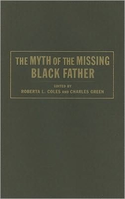 Book cover of: Myth of the Missing Black Father. By: Roberta L. Coles