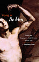 Book cover of: Dying to Be Men. By: L. Stephanie Cobb