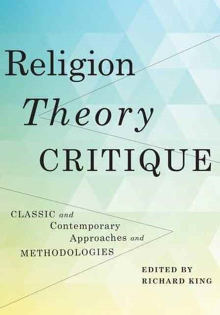 Book cover of: Religion, Theory, Critique