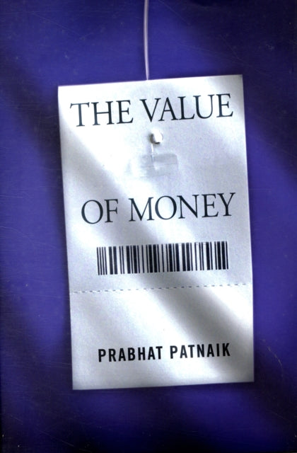 Book cover of: Value of Money. By: Prabhat Patnaik