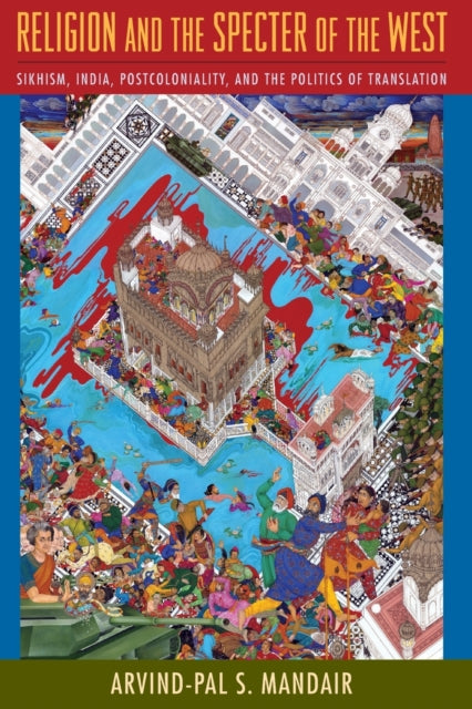 Book cover of: Religion and the Specter of the West. By: Arvind-Pal S. Mandair