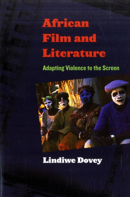 Book cover of: African Film and Literature. By: Lindiwe Dovey