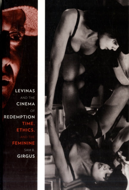 Book cover of: Levinas and the Cinema of Redemption. By: Sam B. Girgus