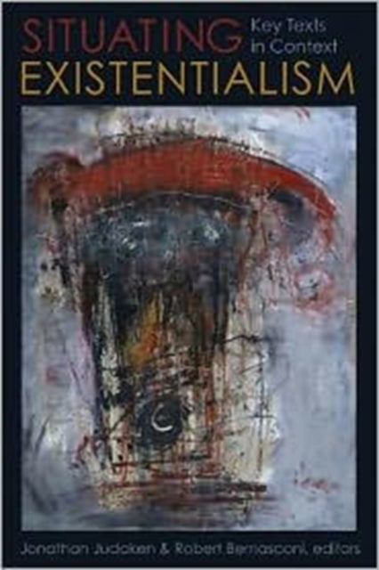 Book cover of: Situating Existentialism. By: Jonathan Judaken