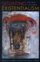 Book cover of: Situating Existentialism. By: Jonathan Judaken