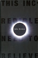 Book cover of: This Incredible Need to Believe