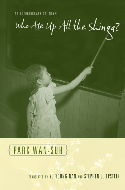 Book cover of: Who Ate Up All the Shinga?. By: Wan-suh Park