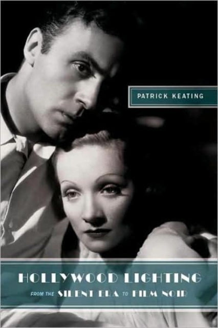 Book cover of: Hollywood Lighting from the Silent Era to Film Noir. By: Patrick Keating