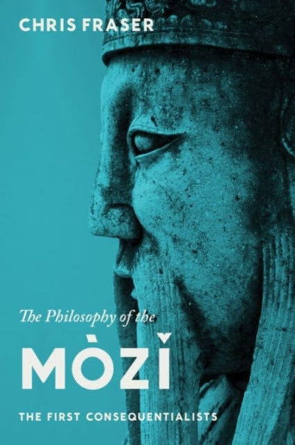 Book cover of: Philosophy of the Mozi. By: Chris Fraser