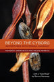 Book cover of: Beyond the Cyborg