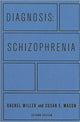 Book cover of: Diagnosis: Schizophrenia