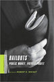 Book cover of: Bailouts. By: Robert E. Wright