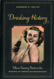 Book cover of: Drinking History. By: Andrew F. Smith