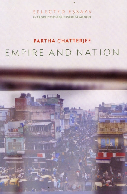 Book cover of: Empire and Nation. By: Partha Chatterjee