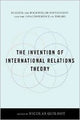 Book cover of: Invention of International Relations Theory. By: Nicolas Guilhot