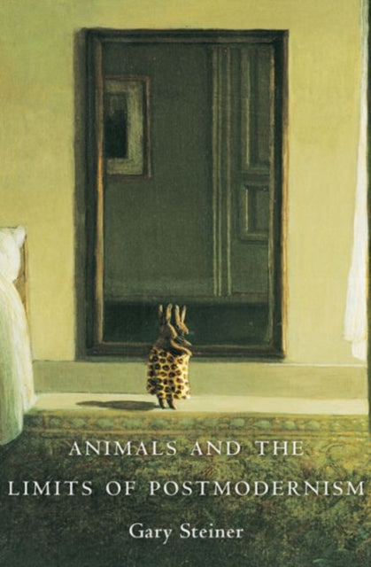 Book cover of: Animals and the Limits of Postmodernism