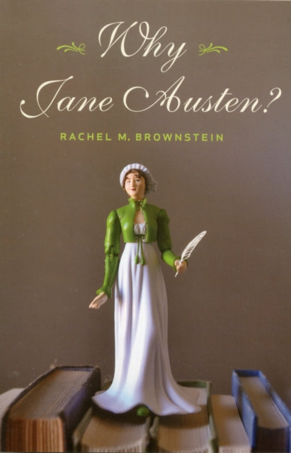Book cover of: Why Jane Austen?. By: Rachel M. Brownstein