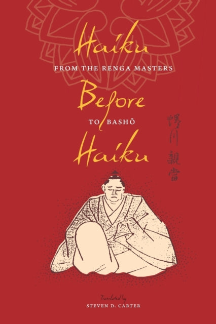 Book cover of: Haiku Before Haiku. By: Steven D. Carter