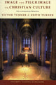 Book cover of: Image and Pilgrimage in Christian Culture. By: Victor Witter Turner