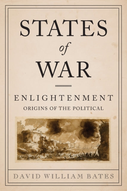 Book cover of: States of War. By: David William Bates