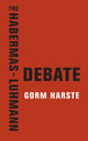 Book cover of: Habermas-Luhmann Debate. By: Gorm Harste
