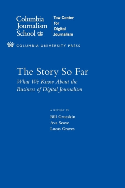 Book cover of: Story So Far. By: Bill Grueskin