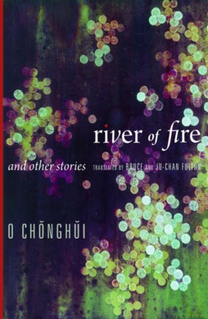 Book cover of: River of Fire and Other Stories. By: Chonghui O