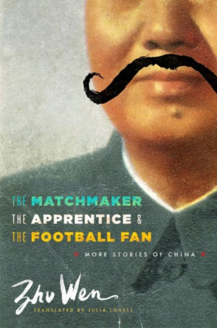 Book cover of: Matchmaker, the Apprentice, and the Football Fan. By: Wen Zhu