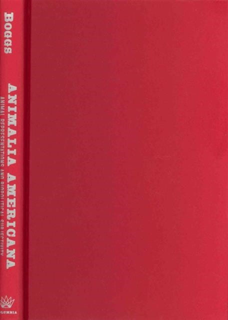 Book cover of: Animalia Americana. By: Colleen Glenney Boggs