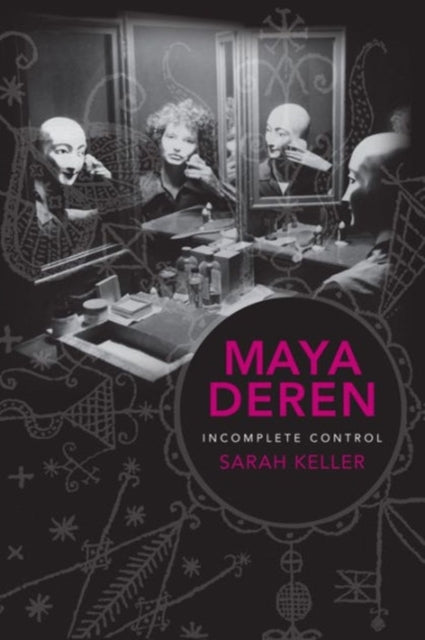 Book cover of: Maya Deren. By: Sarah Keller