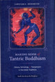 Book cover of: Making Sense of Tantric Buddhism. By: Christian K. Wedemeyer