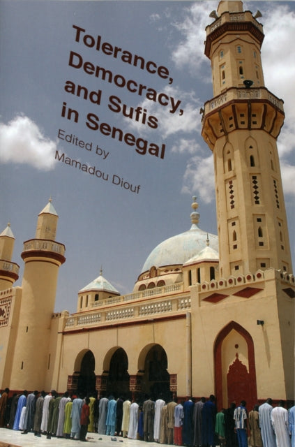 Book cover of: Tolerance, Democracy, and Sufis in Senegal