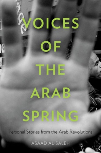 Book cover of: Voices of the Arab Spring. By: Asaad Alsaleh