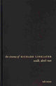 Book cover of: Cinema of Richard Linklater. By: Rob Stone