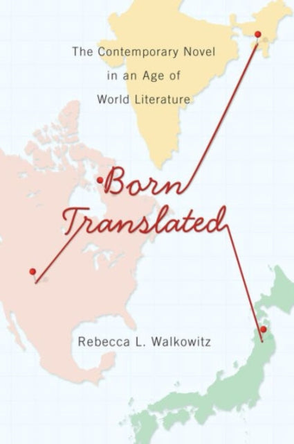 Book cover of: Born Translated. By: Rebecca L. Walkowitz
