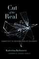 Book cover of: Cut of the Real. By: Katerina Kolozova
