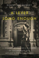 Book cover of: Lever Long Enough. By: Robert A. McCaughey