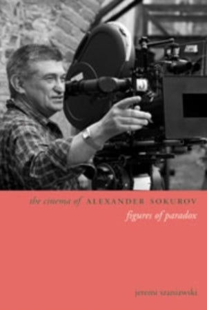 The Cinema of Alexander Sokurov