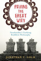 Book cover of: Paving the Great Way. By: Jonathan C. Gold