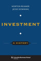 Book cover of: Investment: A History. By: Norton Reamer