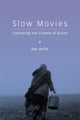 Book cover of: Slow Movies. By: Ira Jaffe