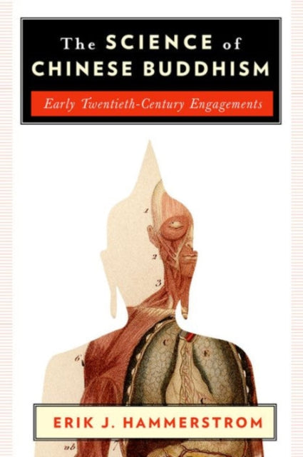 Book cover of: Science of Chinese Buddhism. By: Erik J. Hammerstrom