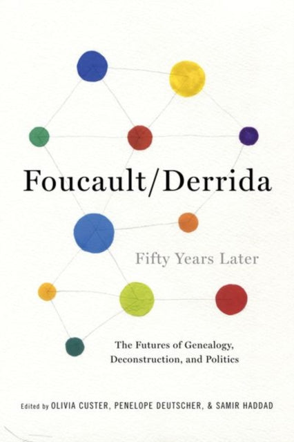 Book cover of: Foucault/Derrida Fifty Years Later. By: Olivia Custer