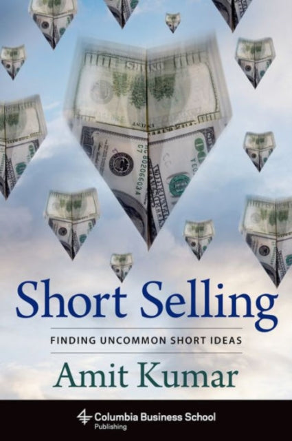 Book cover of: Short Selling. By: Amit Kumar