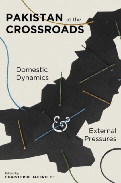 Book cover of: Pakistan at the Crossroads. By: Christophe Jaffrelot