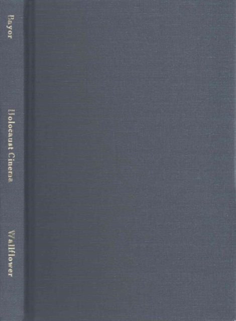 Book cover of: Holocaust Cinema in the Twenty-First Century. By: Gerd Bayer