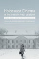 Book cover of: Holocaust Cinema in the Twenty-First Century