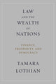 Book cover of: Law and the Wealth of Nations. By: Tamara Lothian