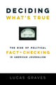 Book cover of: Deciding What’s True. By: Lucas Graves